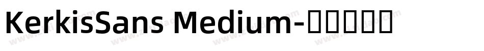 KerkisSans Medium字体转换